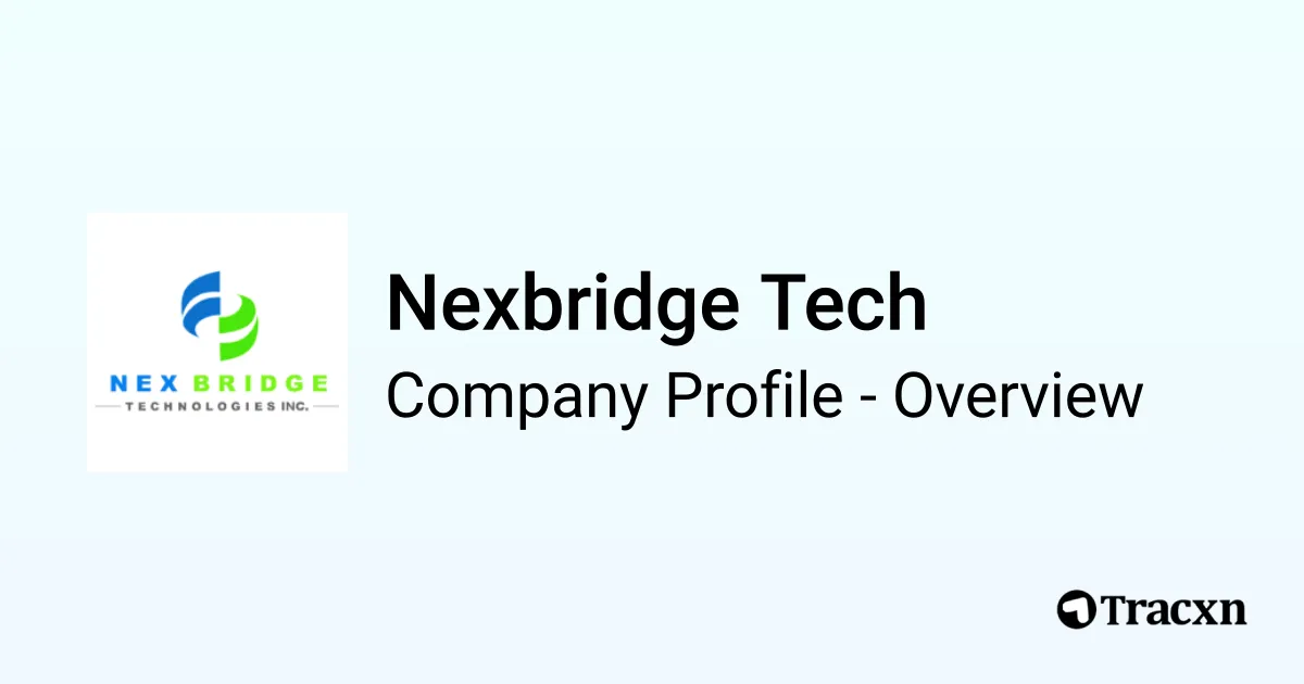 Nexbridge Tech - 2026 Company Profile & Competitors - Tracxn