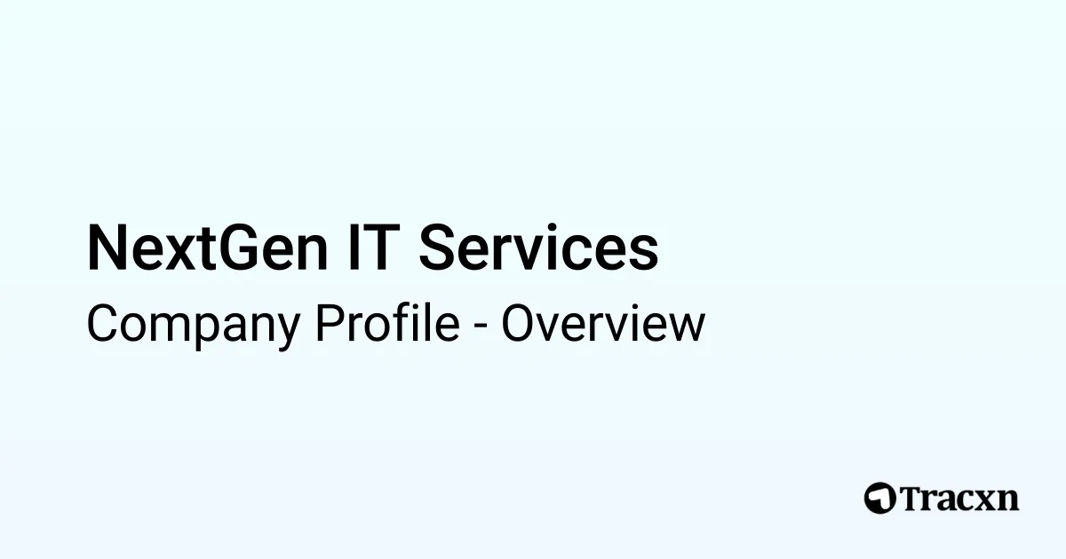 NextGen IT Services - 2026 Company Profile & Competitors - Tracxn