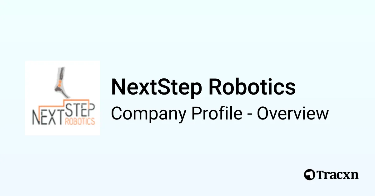 NextStep Robotics - 2026 Company Profile, Team, Funding & Competitors ...