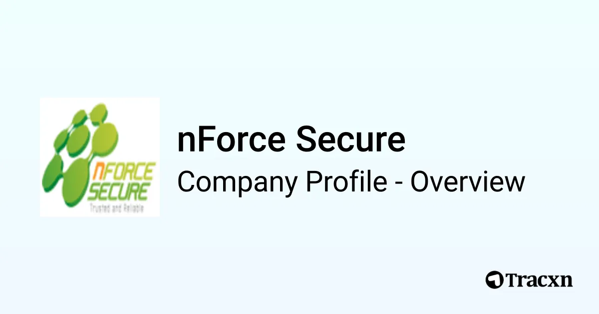 Nforce Secure nForce Secure - 2025 Company Profile, Competitors & Financials - Tracxn