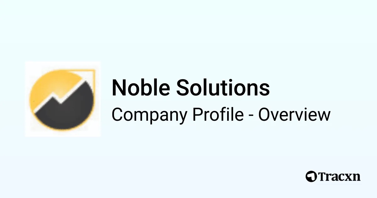 Noble Solutions - 2026 Company Profile & Competitors - Tracxn