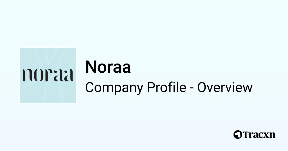 No Raa Noraa - 2026 Company Profile, Team, Funding, Competitors & Financials ...