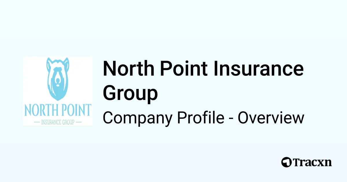 North Point Insurance Group - 2025 Company Profile - Tracxn