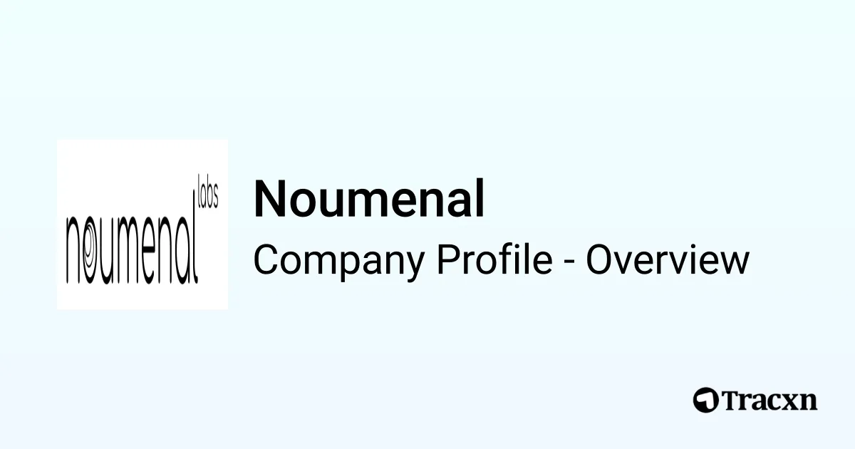 Noumenal - 2025 Company Profile & Competitors - Tracxn