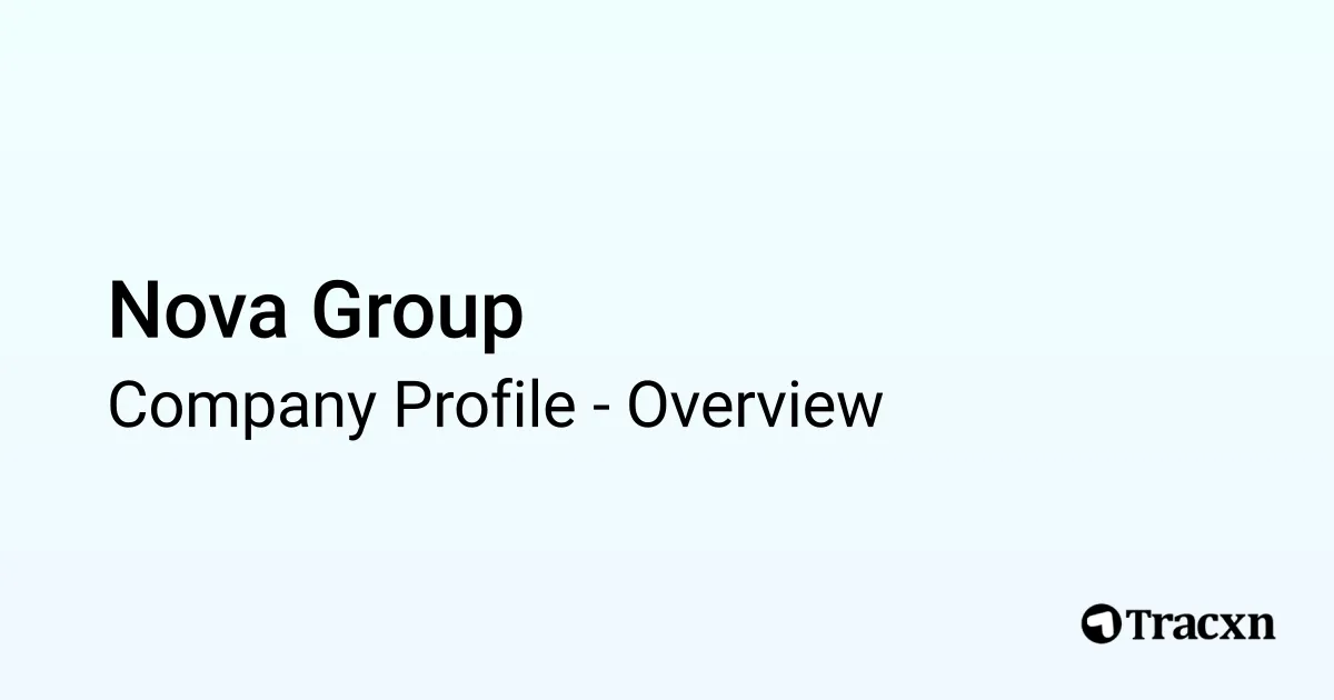 Nova Group - 2026 Company Profile & Competitors - Tracxn