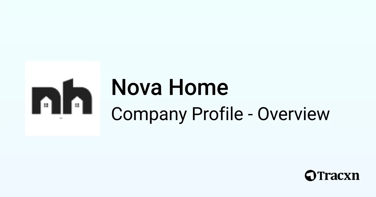 Nova Home - 2026 Company Profile & Competitors - Tracxn