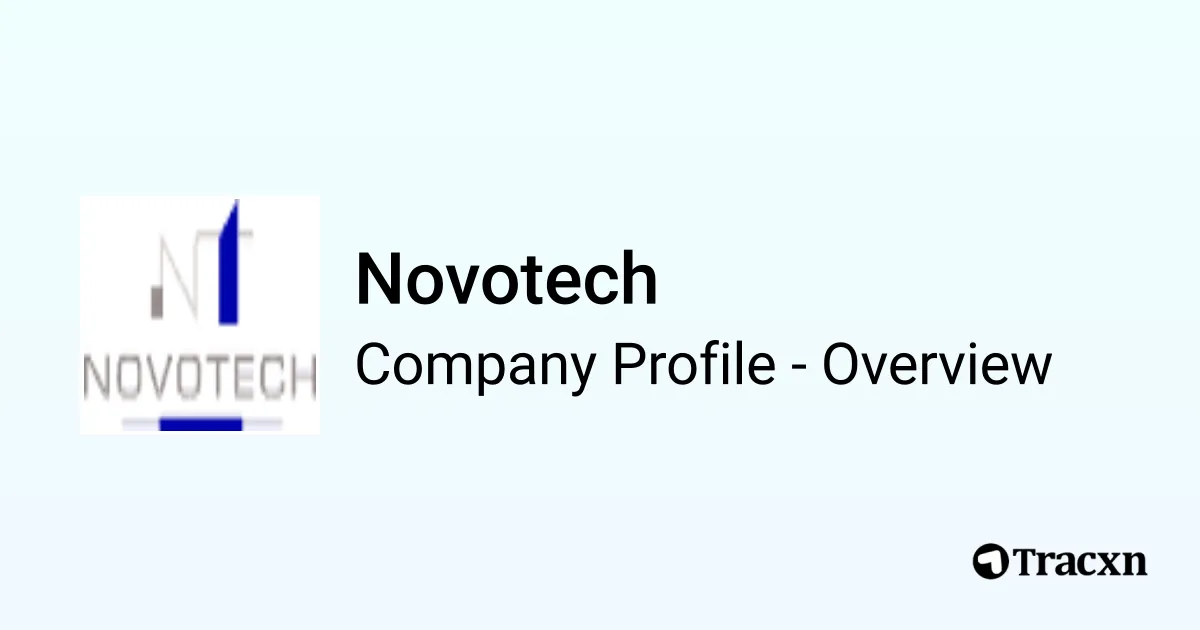 Novotech - 2026 Company Profile, Funding & Competitors - Tracxn