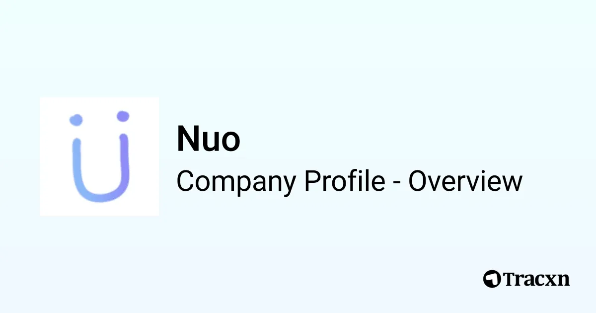 Nuo - 2025 Company Profile, Team, Funding, Competitors & Financials ...