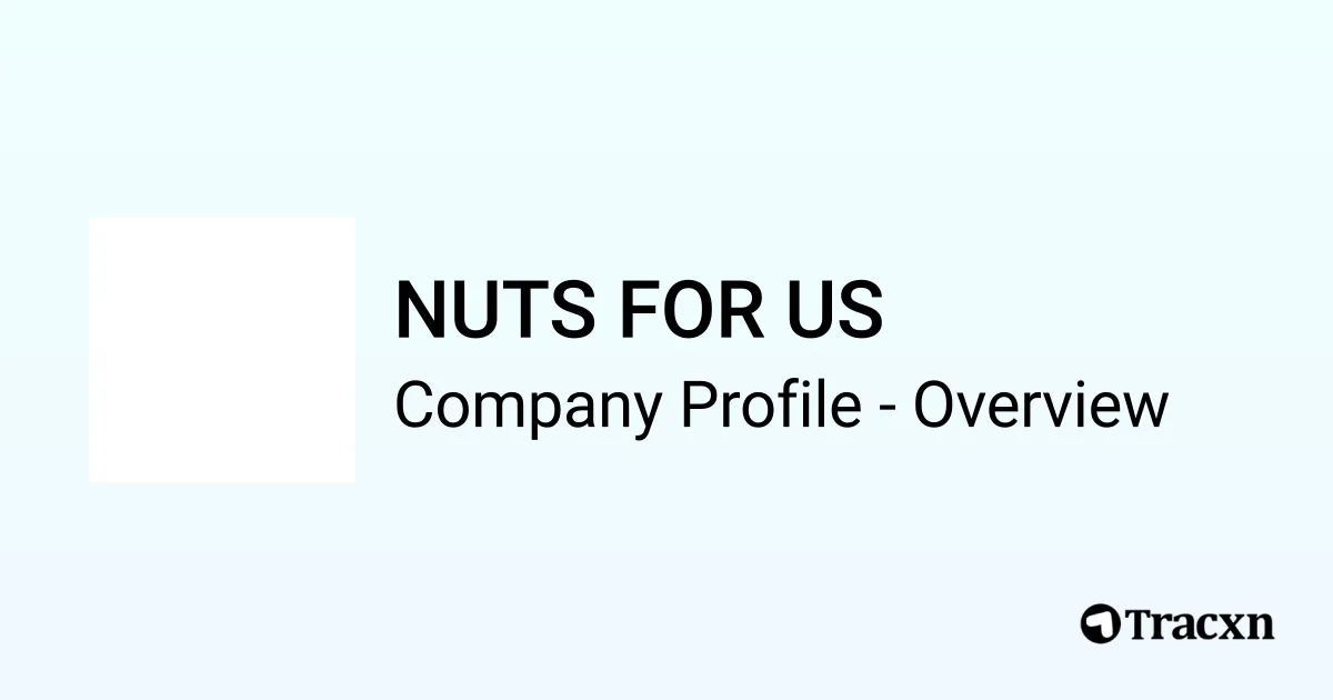 NUTS FOR US - 2026 Company Profile, Competitors & Financials - Tracxn