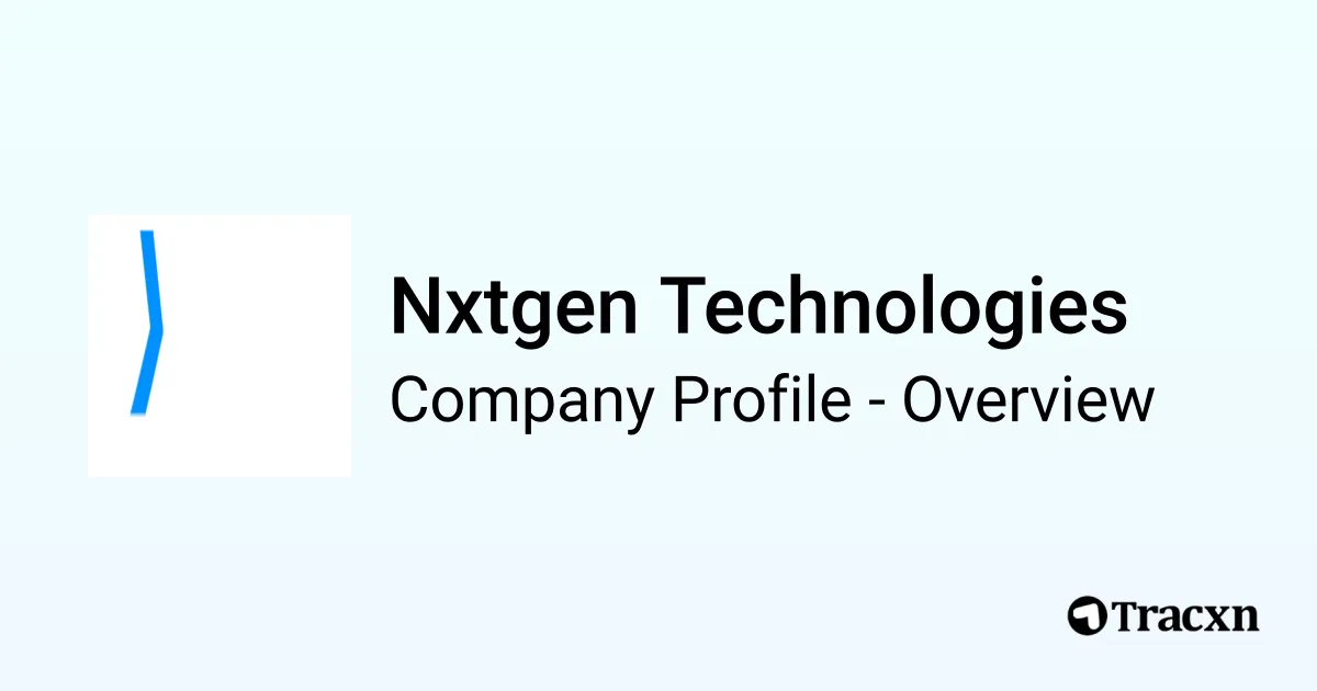 Nxtgen Technologies - 2026 Company Profile & Competitors - Tracxn