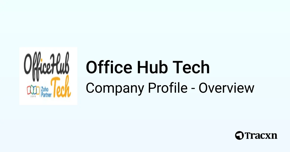 Office Hub Tech - 2026 Company Profile & Competitors - Tracxn