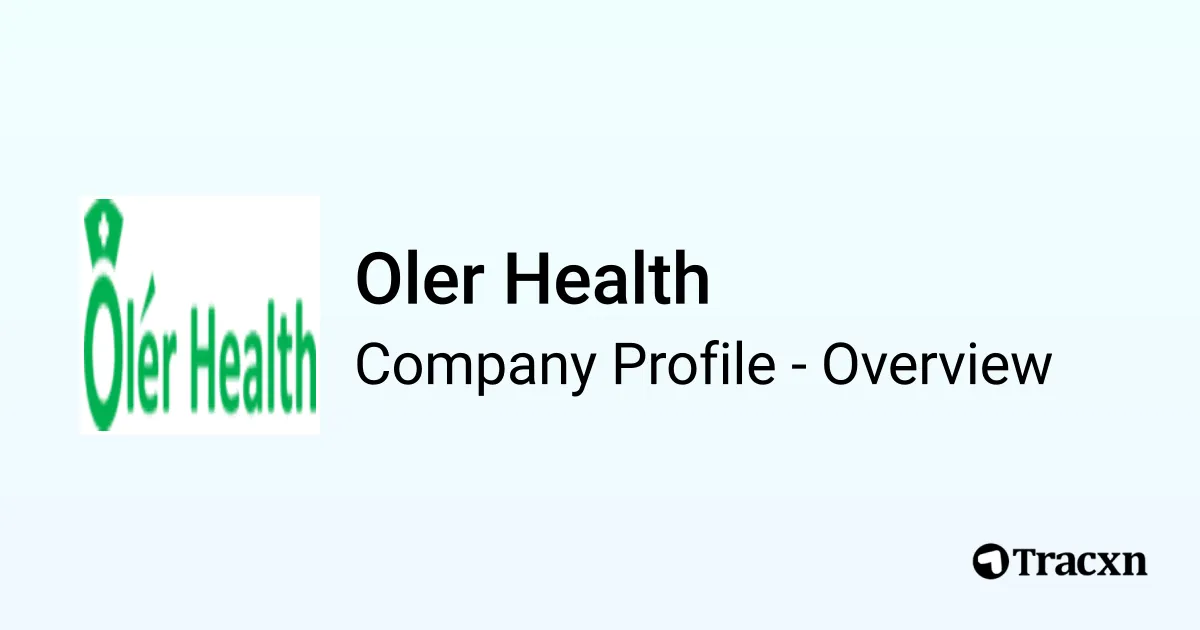 Oler Health - 2026 Company Profile, Team & Competitors - Tracxn