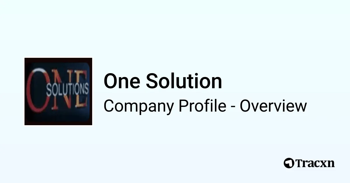 One Solution - 2026 Company Profile & Competitors - Tracxn
