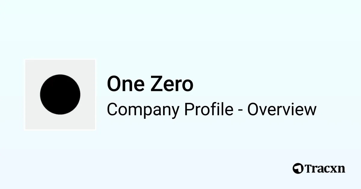 One Zero - 2026 Company Profile & Team - Tracxn