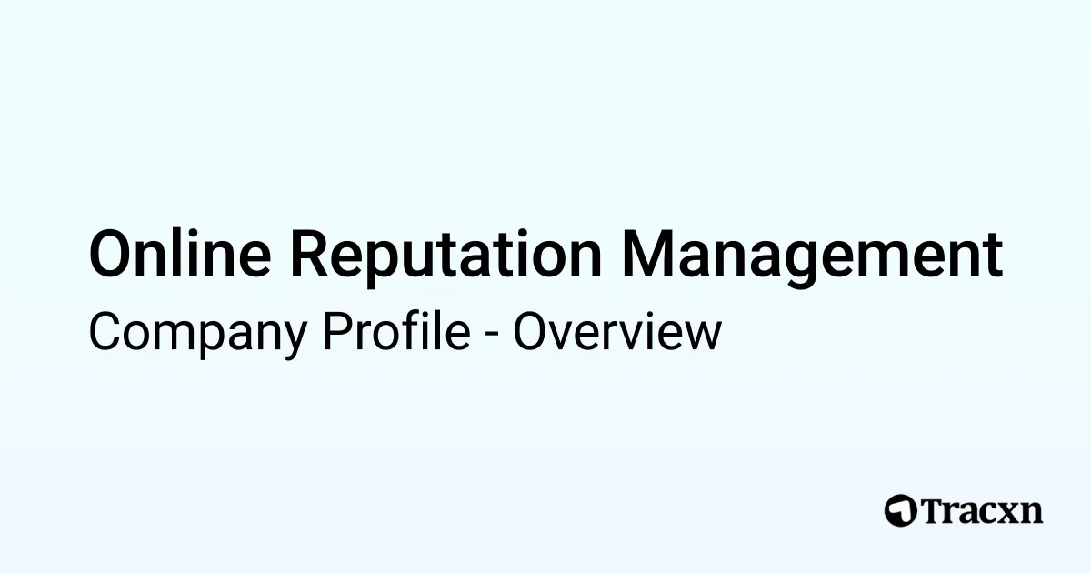 Online Reputation Management 2025 Company Profile & Competitors Tracxn