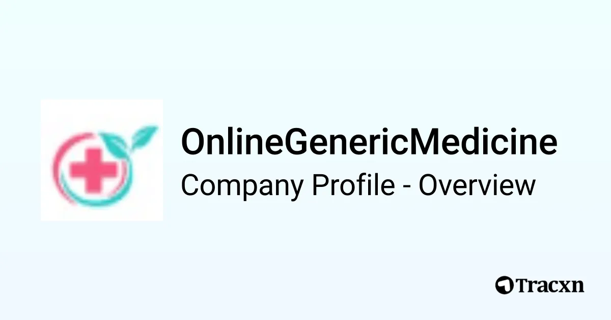 OnlineGenericMedicine - 2026 Company Profile, Team & Competitors - Tracxn