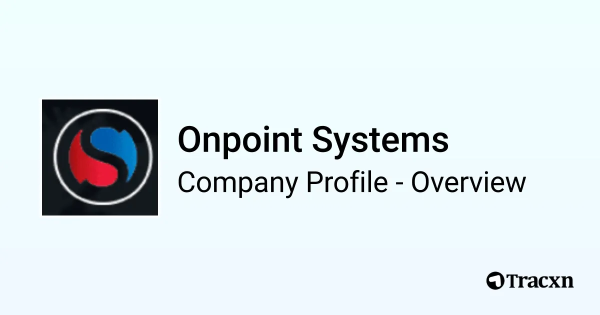 Onpoint Systems - 2026 Company Profile & Competitors - Tracxn