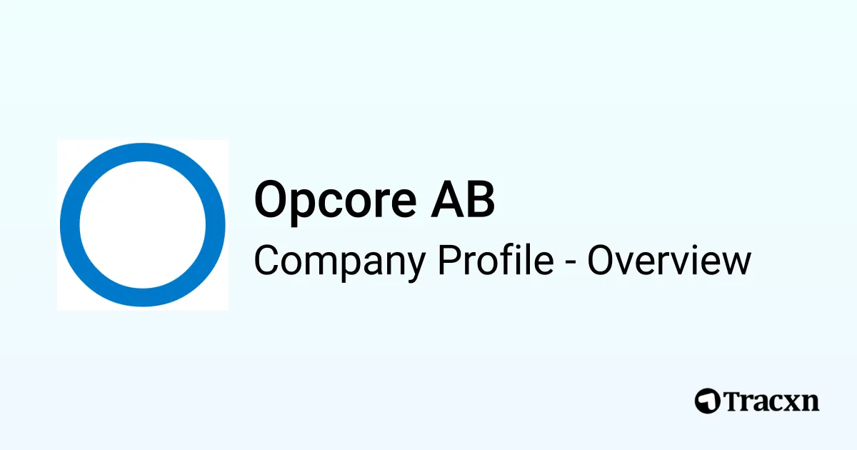 Opcore Opcore AB - 2025 Company Profile, Team & Competitors - Tracxn