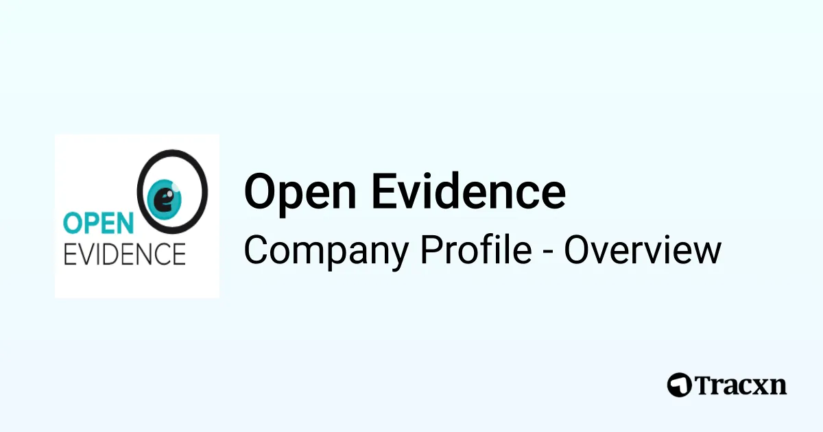 Open Evidence Video Overview Open Evidence - 2025 Company Profile, Funding & Competitors - Tracxn
