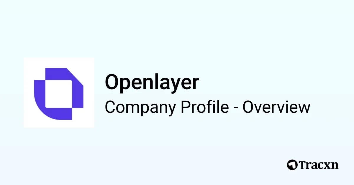 Openlayer - 2026 Company Profile, Team, Funding & Competitors - Tracxn