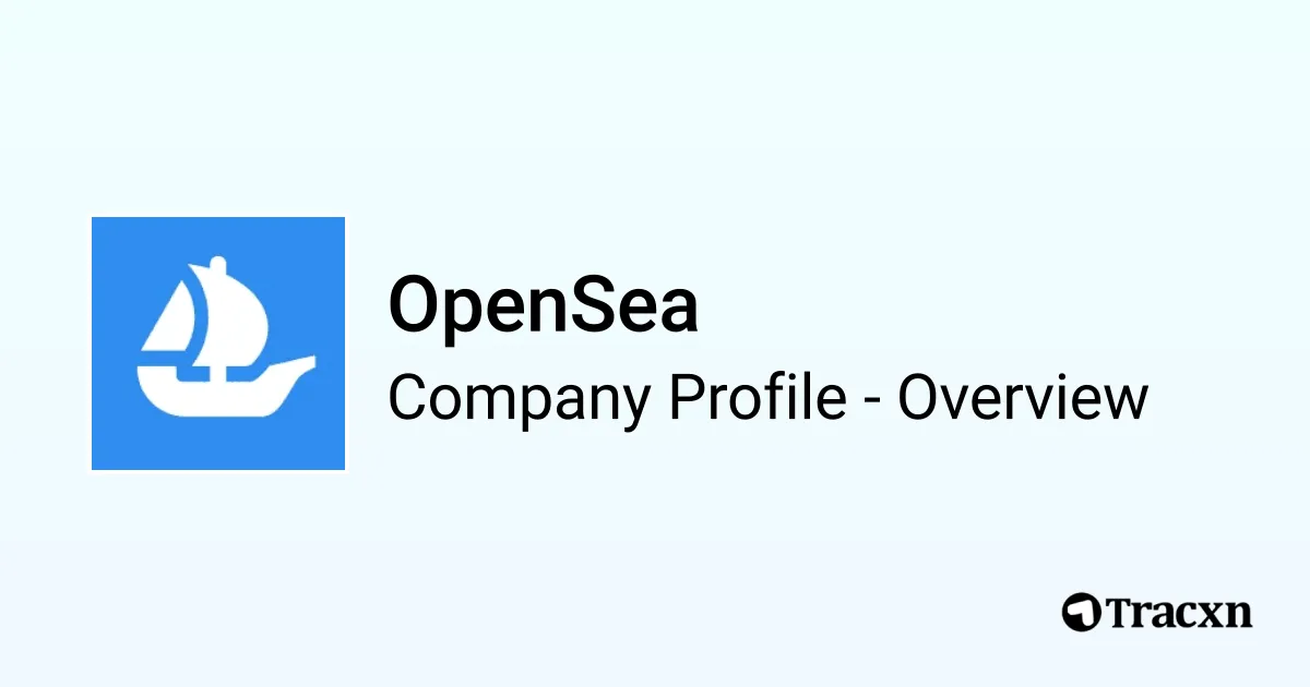 OpenSea - 2026 Company Profile, Team, Funding & Competitors - Tracxn