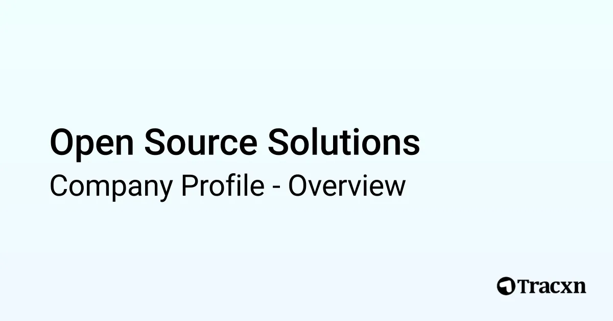 Open Source Solutions - 2026 Company Profile & Competitors - Tracxn