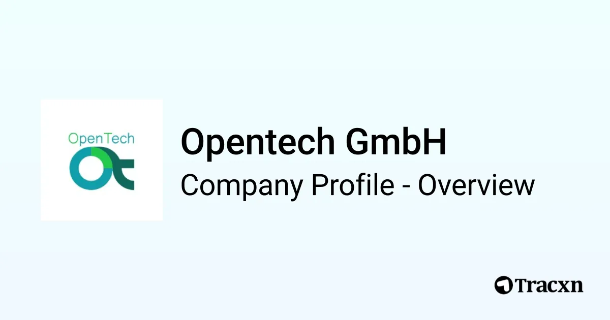 Opentech GmbH - 2026 Company Profile & Funding - Tracxn