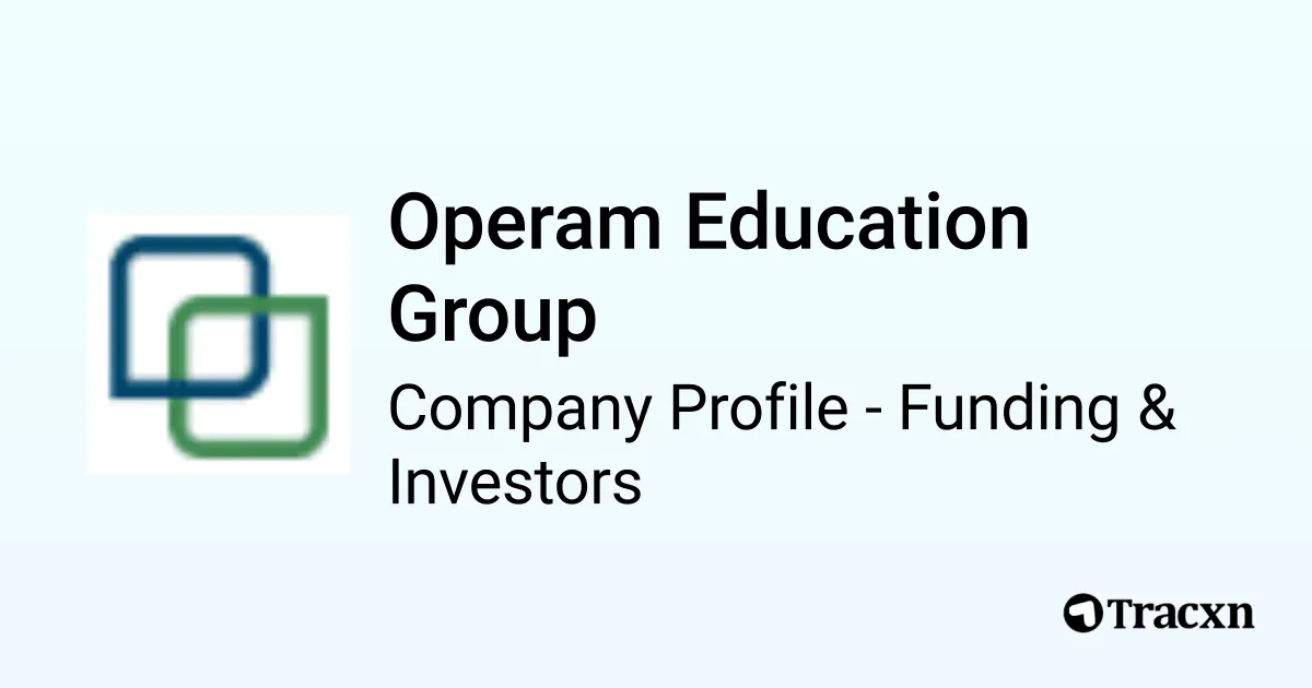 Operam Education Group - 2026 Funding Rounds & List of Investors - Tracxn