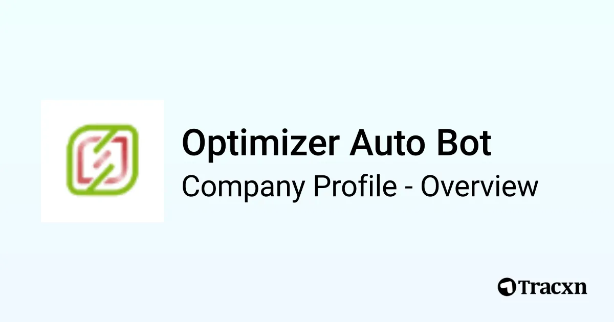 Optimizer Auto Bot - 2026 Company Profile & Competitors - Tracxn