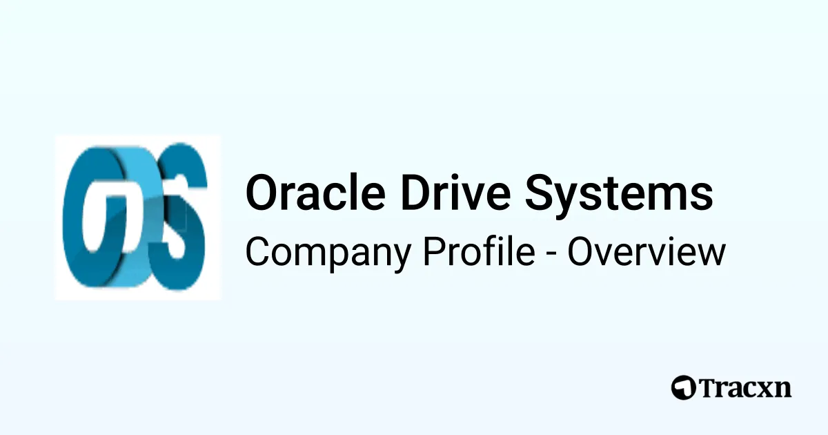 Oracle Drive Systems - 2026 Company Profile & Competitors - Tracxn