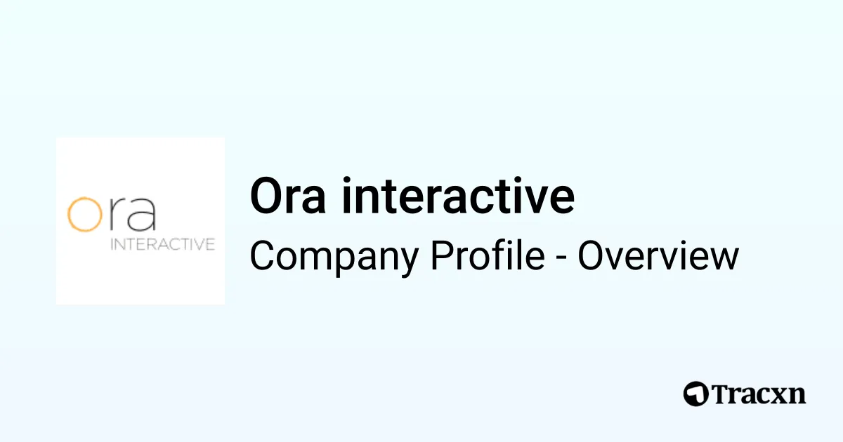 Ora interactive - 2026 Company Profile, Team, Funding & Competitors ...