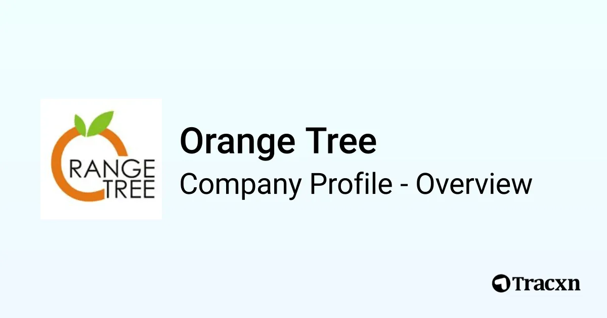 Orange Tree - 2026 Company Profile, Team, Competitors & Financials - Tracxn