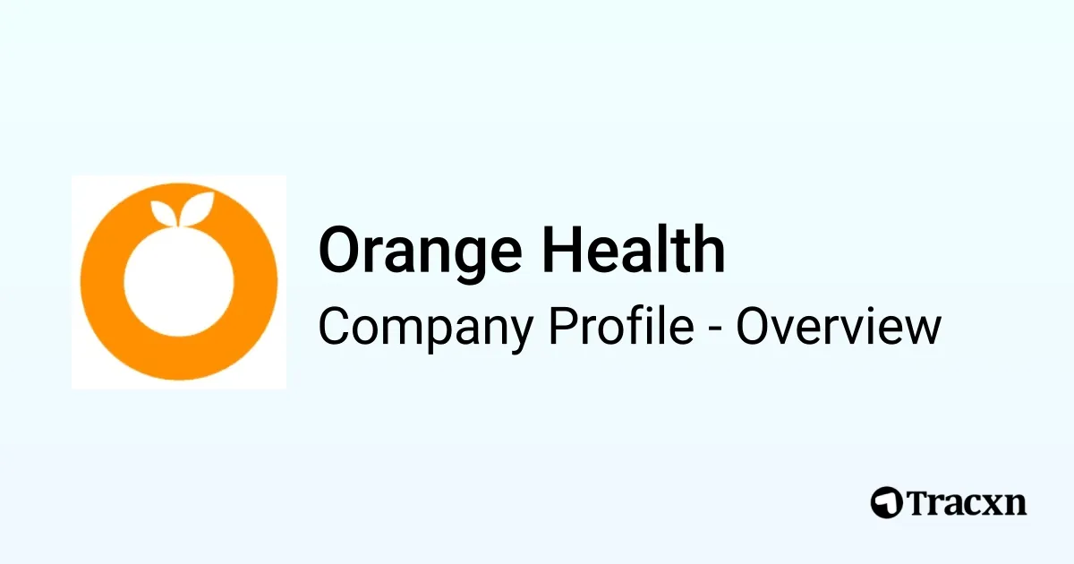 Orange Health - 2026 Company Profile, Team, Funding, Competitors ...