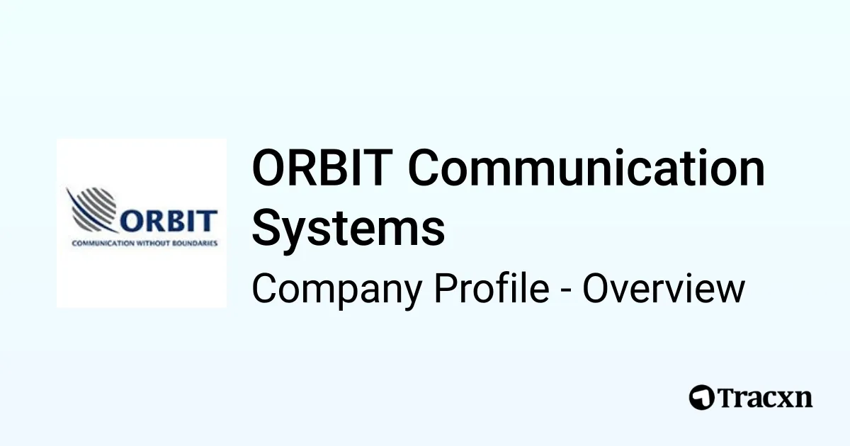 ORBIT Communication Systems - 2025 Company Profile, Funding ...
