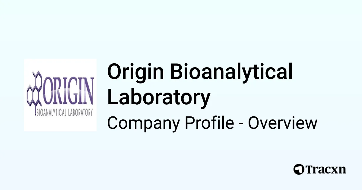 Origin Bioanalytical Laboratory - 2026 Company Profile, Team ...
