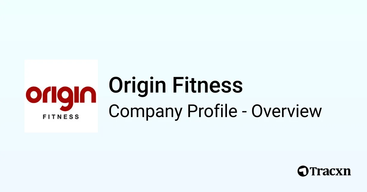 Origin Fitness - 2026 Company Profile, Team, Competitors & Financials ...