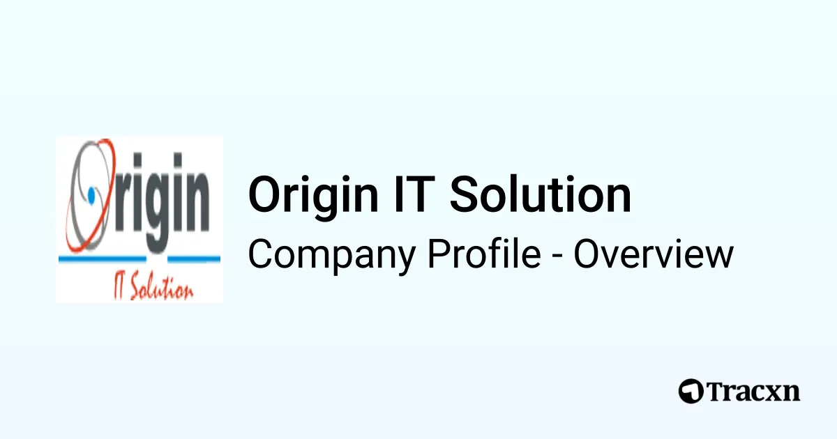 Origin IT Solution - 2026 Company Profile & Competitors - Tracxn