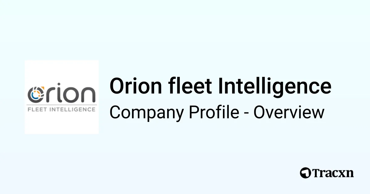 Orion fleet Intelligence - 2026 Company Profile, Team, Funding ...