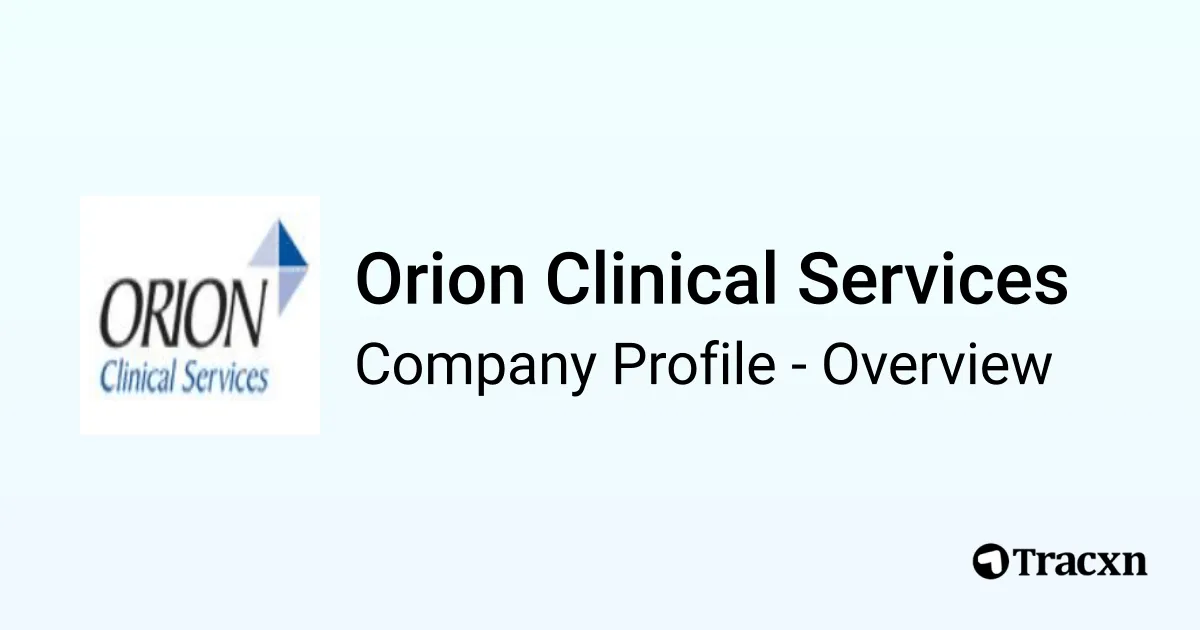 Orion Clinical Services - 2026 Company Profile, Team, Funding ...
