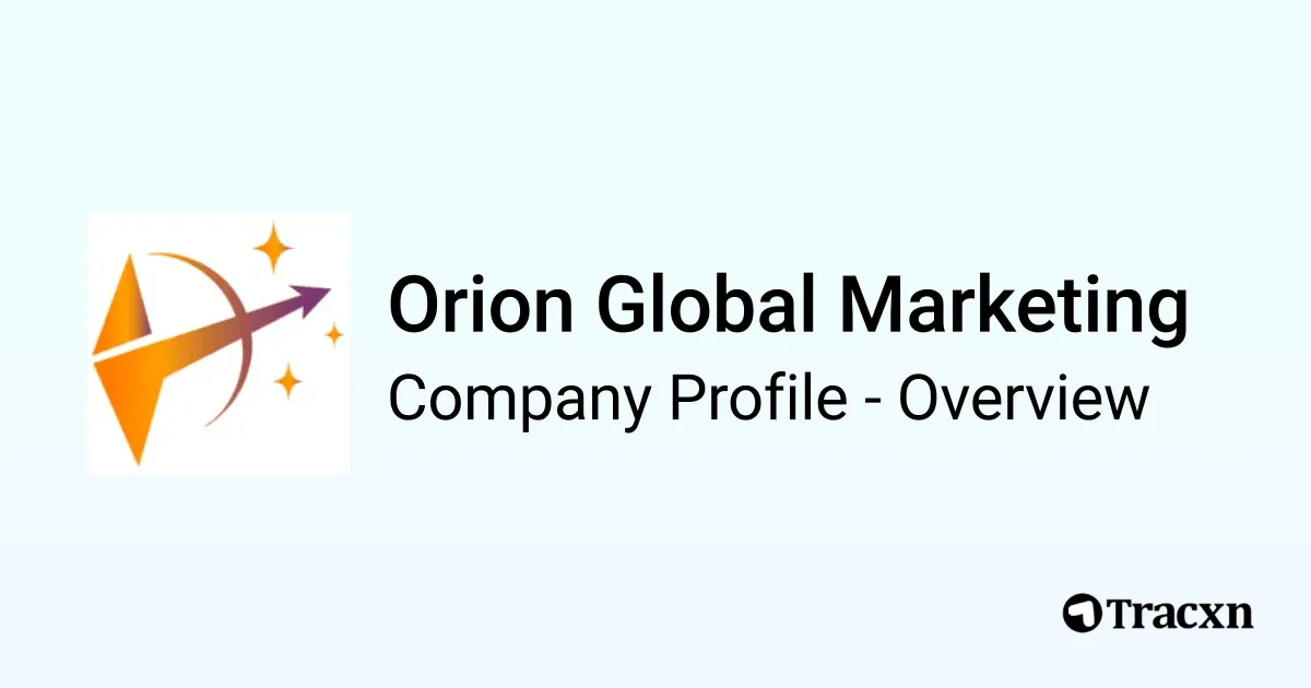 Orion Global Marketing - 2026 Company Profile & Competitors - Tracxn