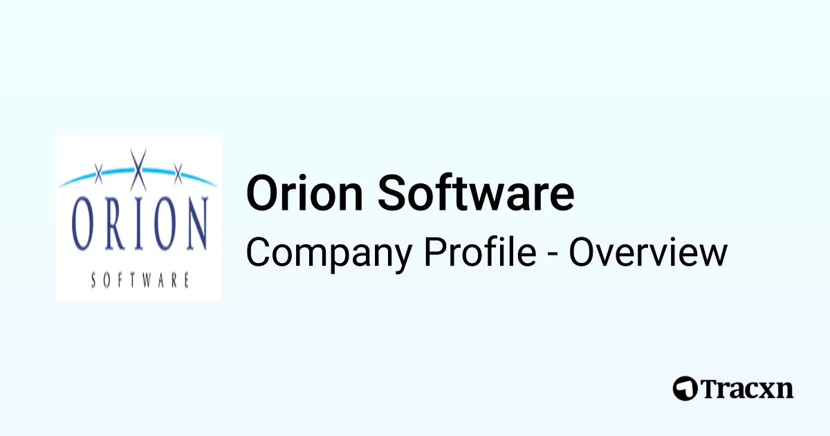 Orion Software - 2026 Company Profile & Competitors - Tracxn