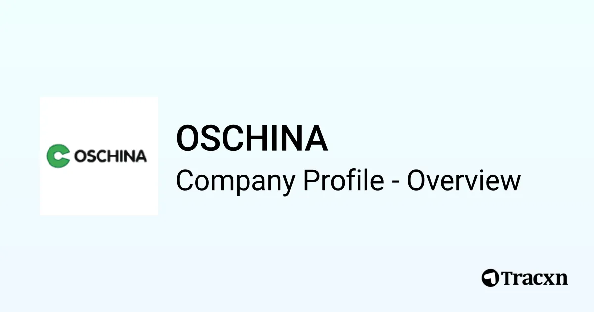 OSCHINA - 2026 Company Profile, Team, Funding & Competitors - Tracxn