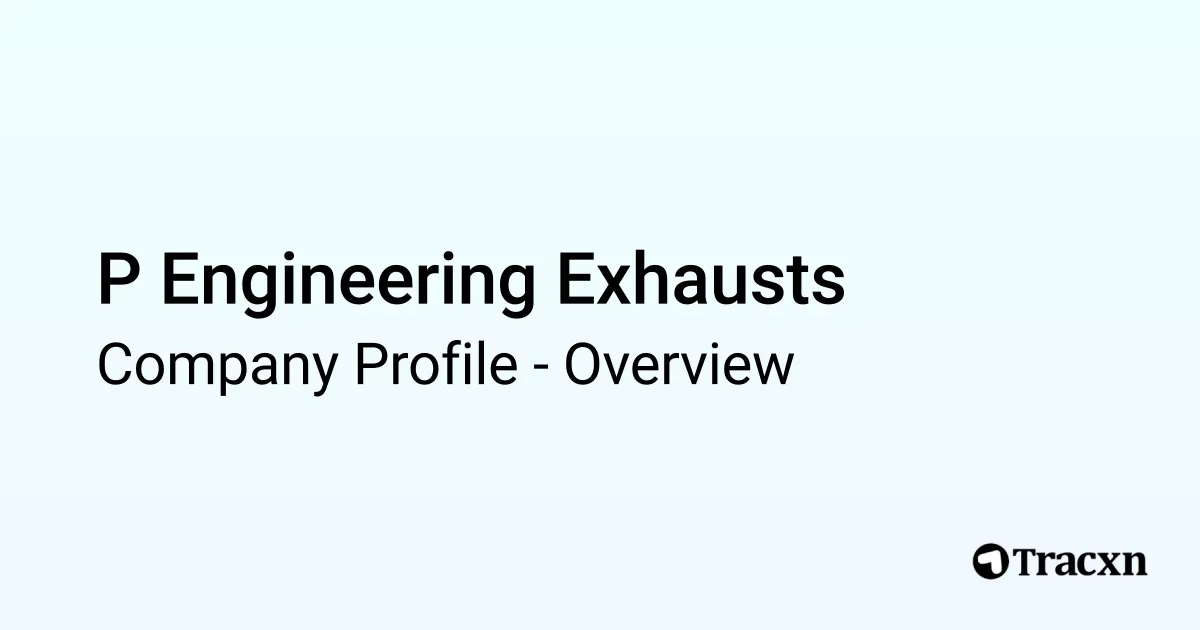 P Engineering Exhausts - 2026 Company Profile & Competitors - Tracxn