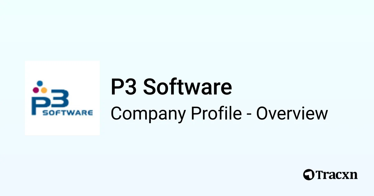 P3 Software - 2026 Company Profile, Team & Competitors - Tracxn