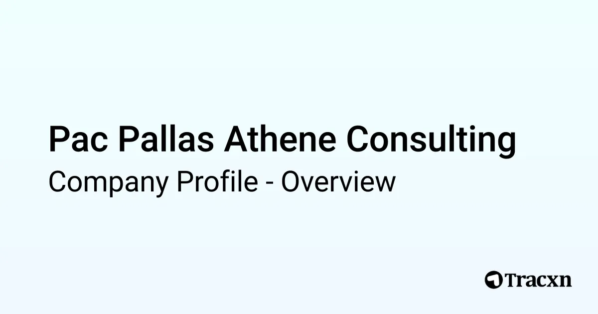 Pac Pallas Athene Consulting Company Profile Tracxn