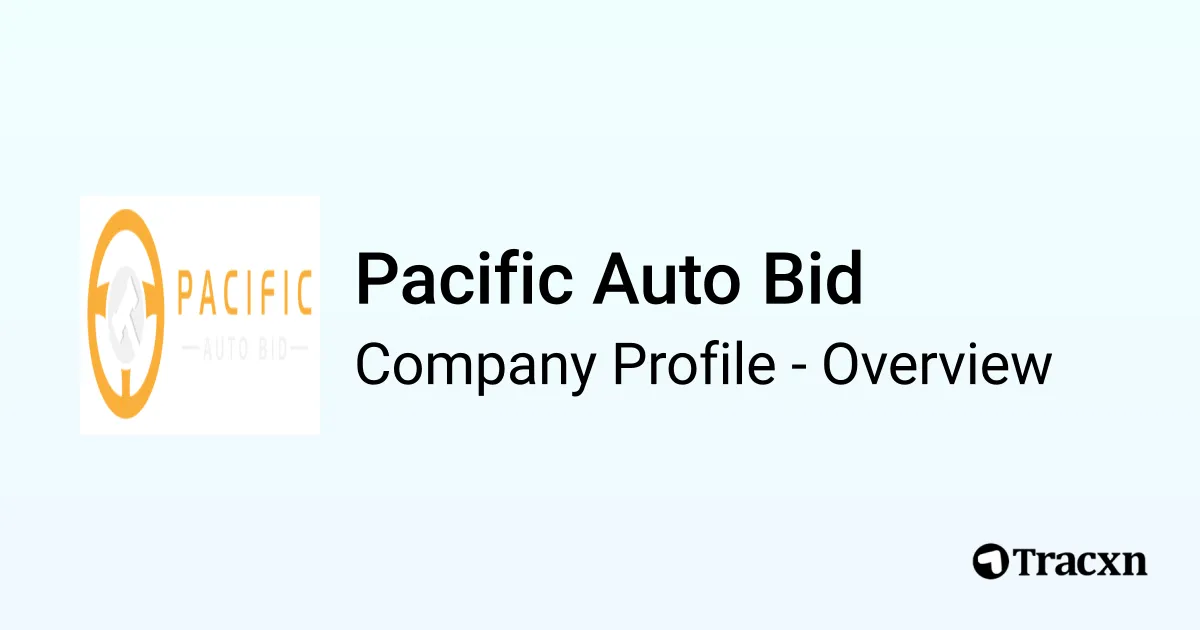 Pacific Auto Pacific Auto Bid - 2025 Company Profile - Tracxn