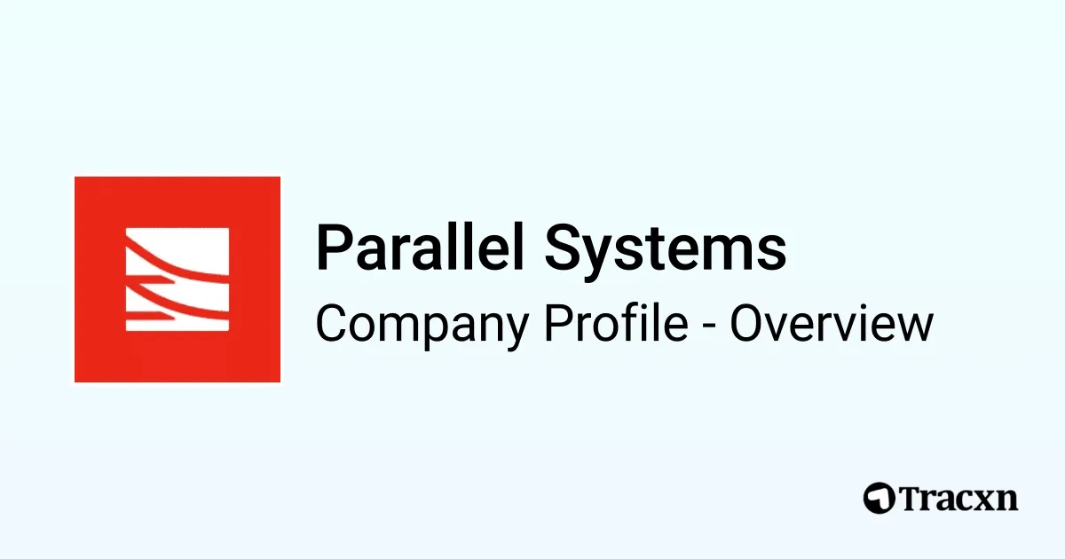 Parallel Systems - 2026 Company Profile, Team, Funding & Competitors ...