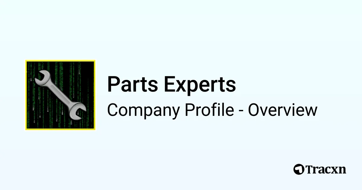 Parts Experts Parts Experts - 2026 Company Profile, Team & Competitors - Tracxn