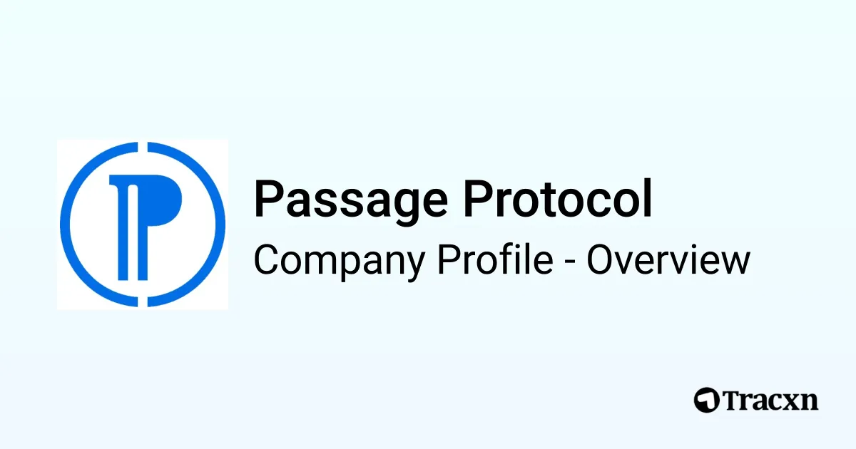 Passage Protocol - 2025 Company Profile, Team, Funding & Competitors ...