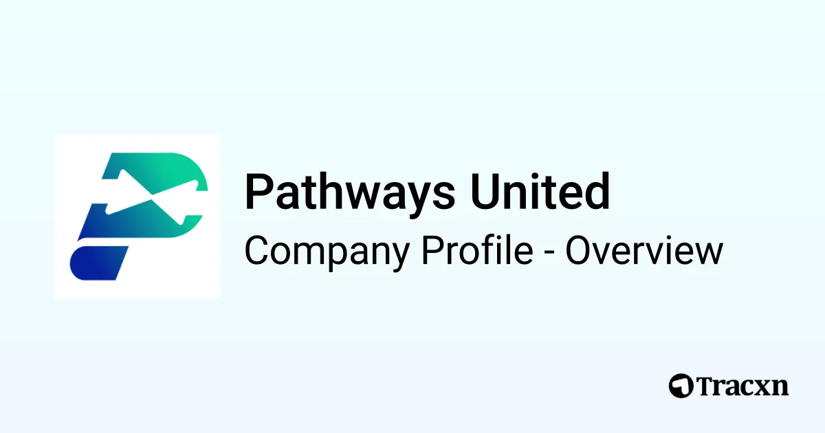 Pathways United - 2025 Company Profile, Funding & Competitors - Tracxn